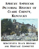 African American Pictorial History of Clark County KY